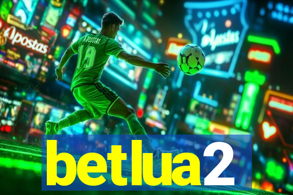 betlua2