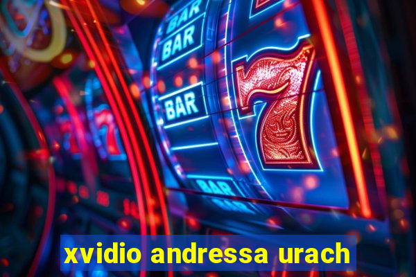 xvidio andressa urach