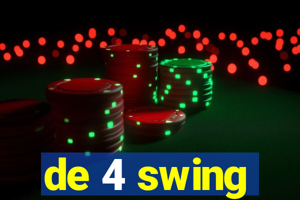 de 4 swing