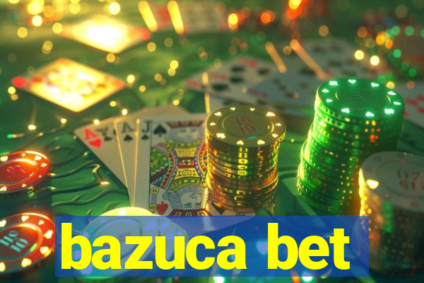 bazuca bet