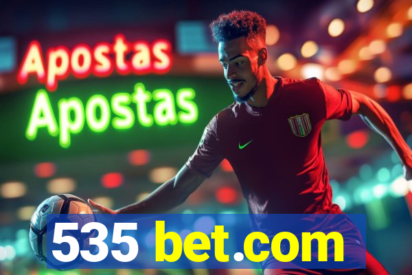 535 bet.com