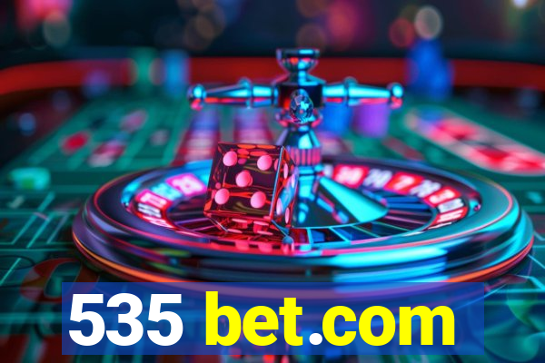 535 bet.com