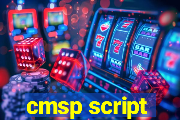 cmsp script