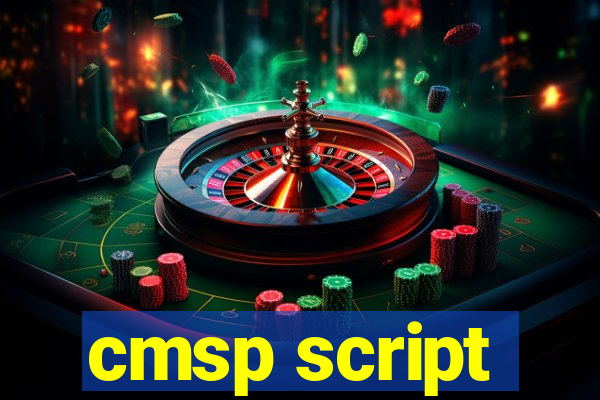 cmsp script