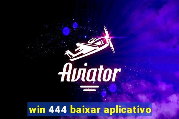 win 444 baixar aplicativo