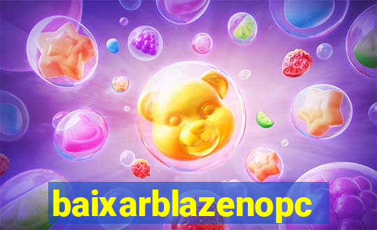 baixarblazenopc