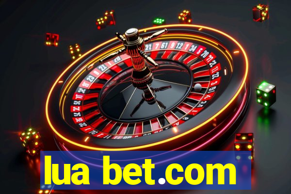 lua bet.com