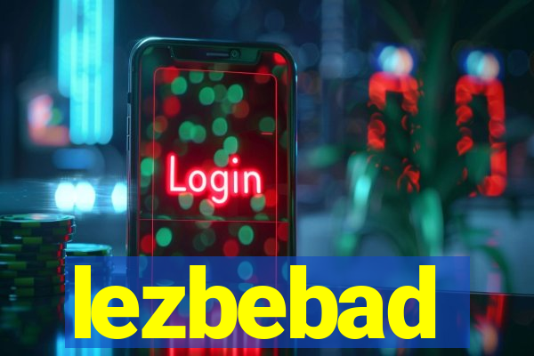 lezbebad