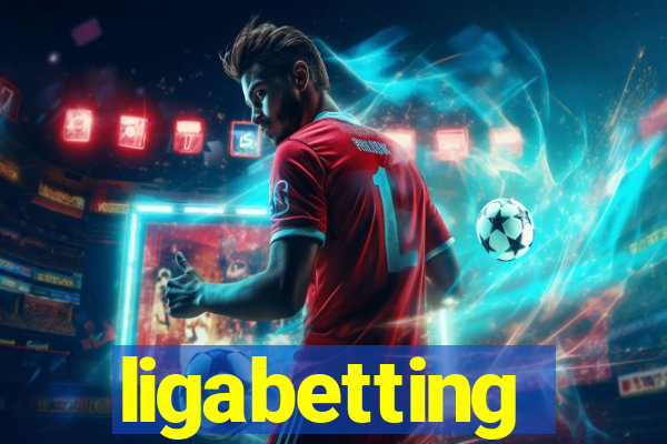 ligabetting