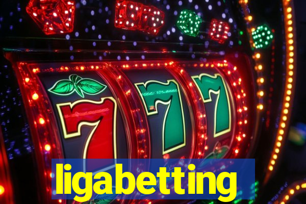 ligabetting