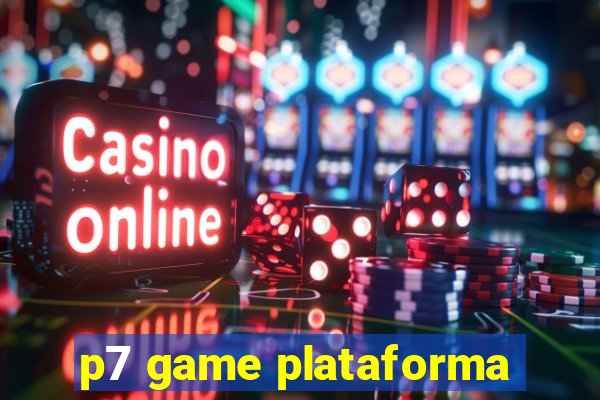p7 game plataforma