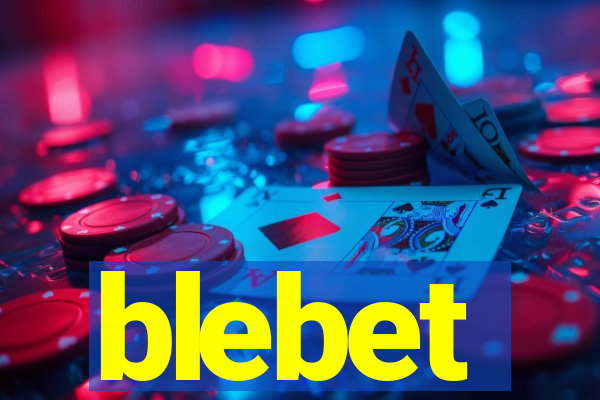 blebet