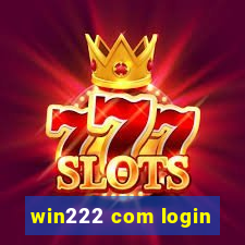 win222 com login
