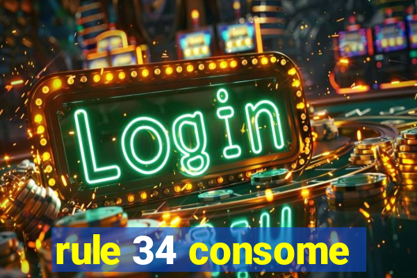 rule 34 consome