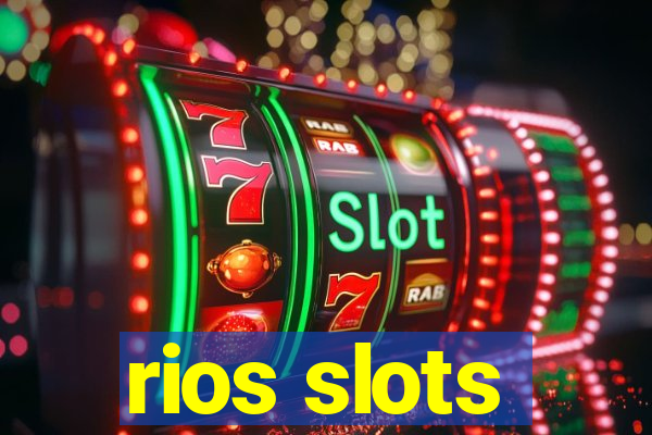 rios slots