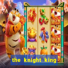 the knight king who returned with a god chapter