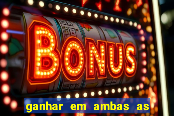 ganhar em ambas as partes do jogo