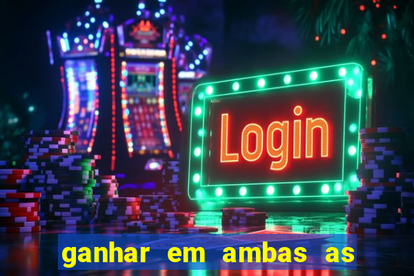 ganhar em ambas as partes do jogo