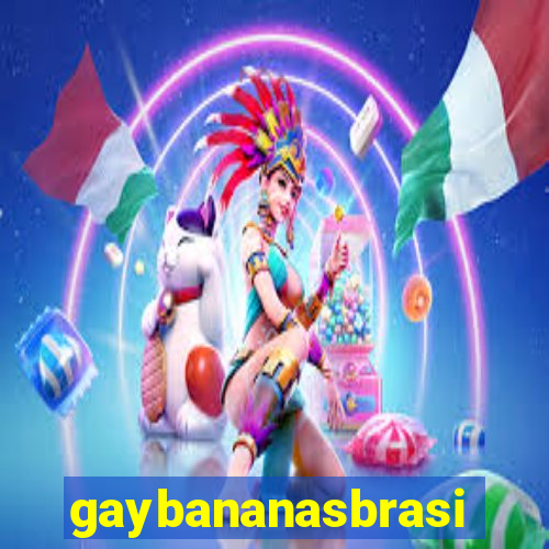 gaybananasbrasil