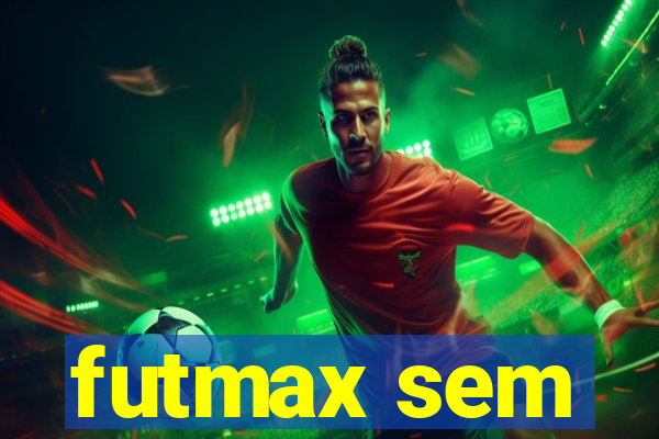 futmax sem