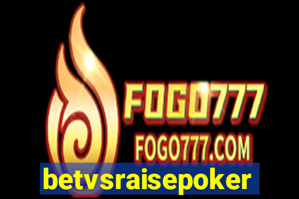 betvsraisepoker