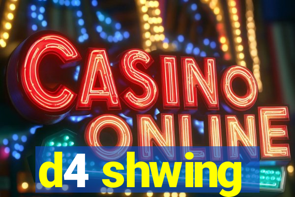 d4 shwing