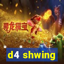 d4 shwing