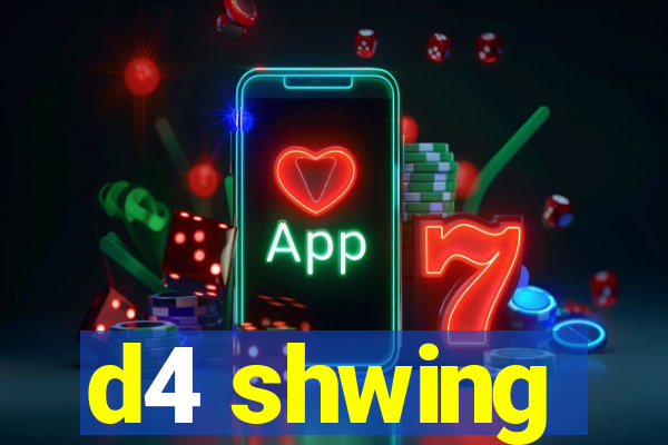 d4 shwing