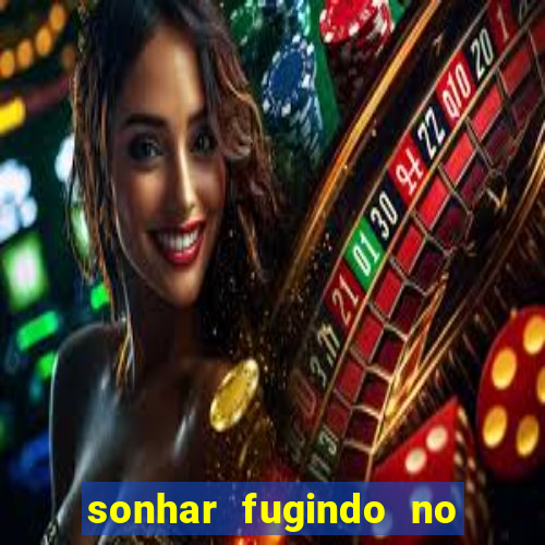 sonhar fugindo no jogo do bicho