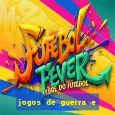 jogos de guerra e de estrategia