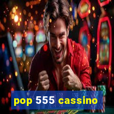 pop 555 cassino