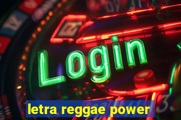 letra reggae power