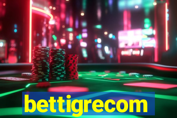 bettigrecom