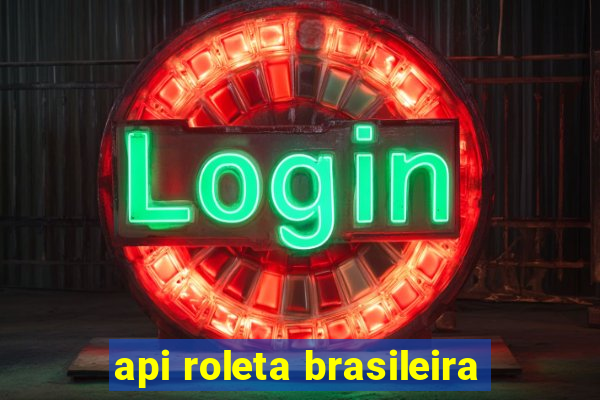 api roleta brasileira