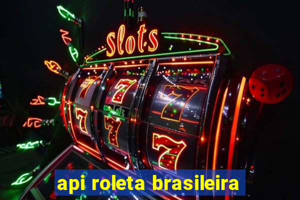 api roleta brasileira