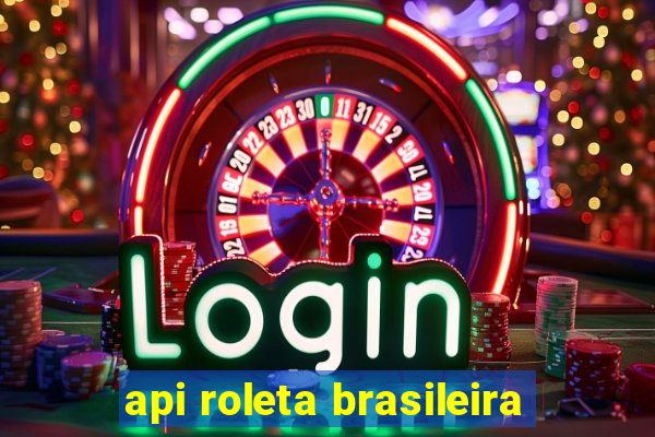 api roleta brasileira