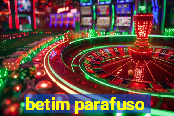 betim parafuso
