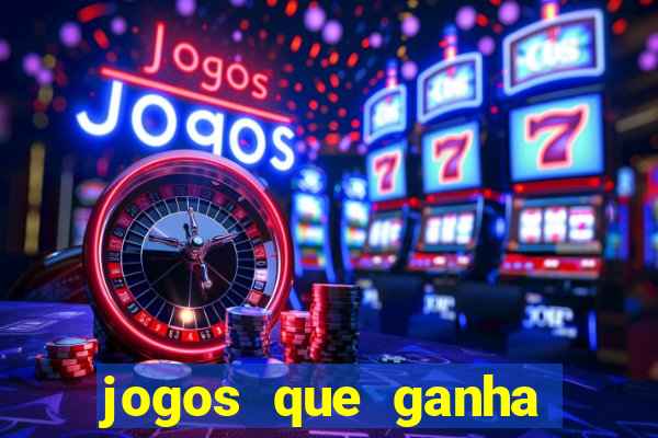 jogos que ganha dinheiro de verdade sem depositar nada
