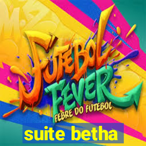 suite betha