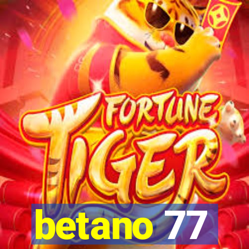 betano 77