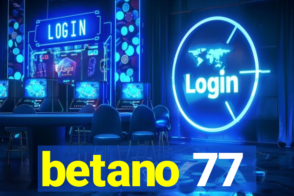 betano 77