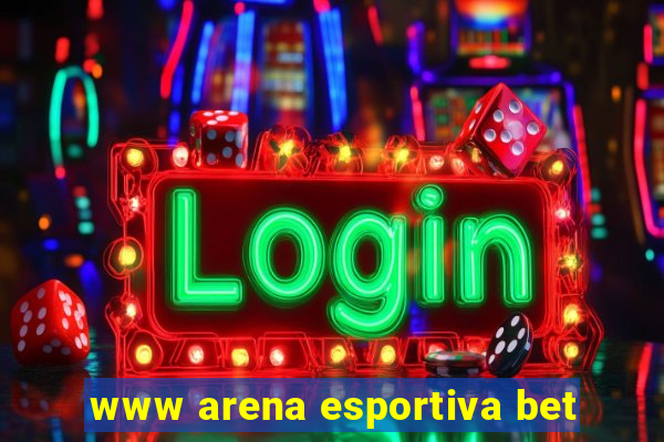 www arena esportiva bet