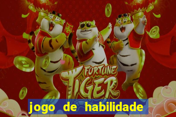 jogo de habilidade para ganhar dinheiro