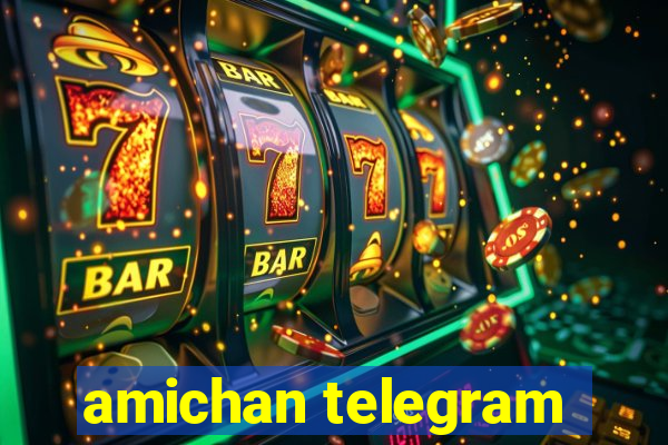 amichan telegram
