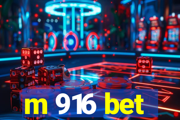 m 916 bet