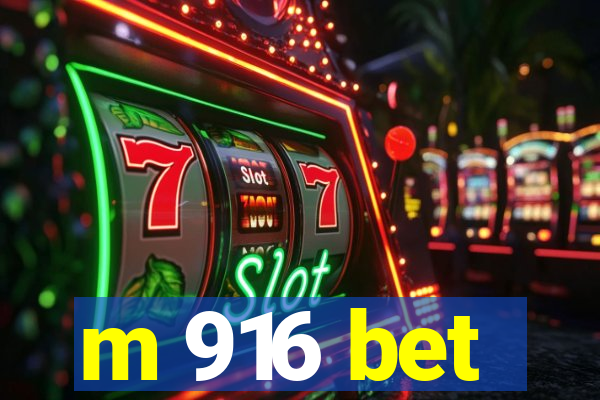 m 916 bet