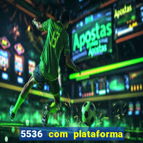 5536 com plataforma de jogos