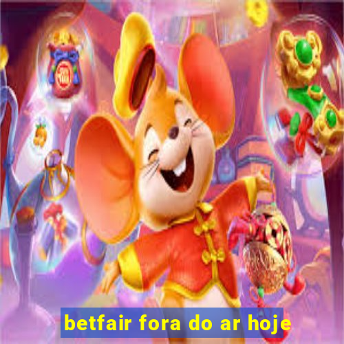 betfair fora do ar hoje