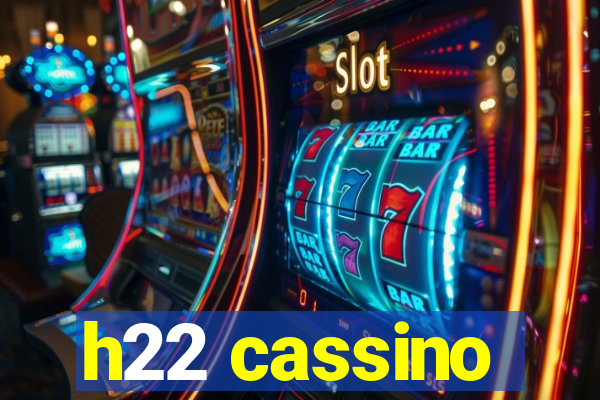 h22 cassino