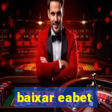 baixar eabet